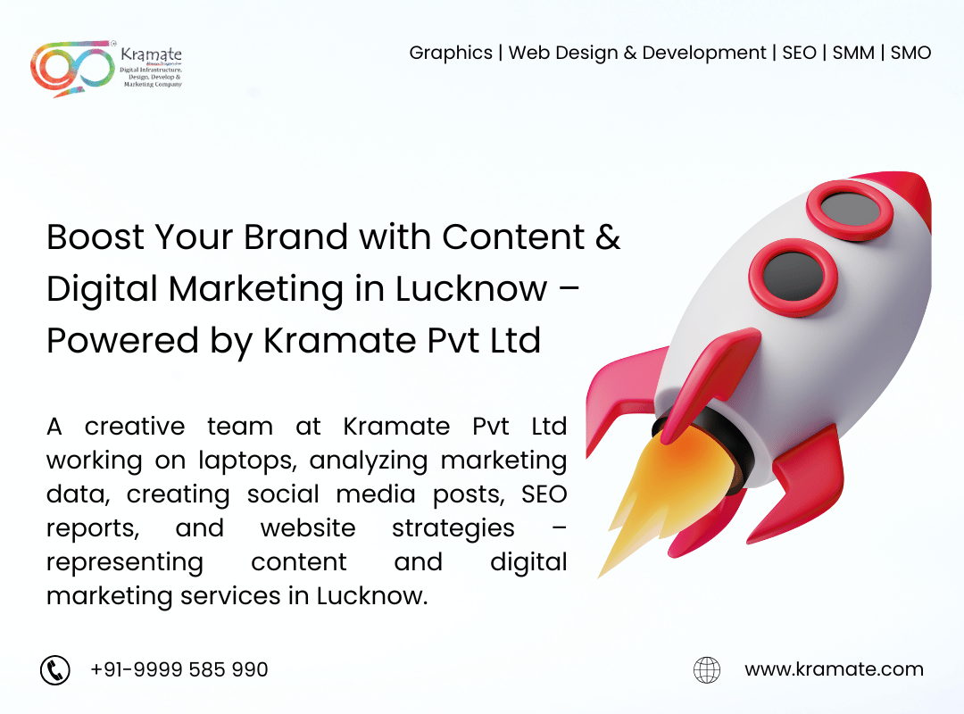 Boost Your Brand with Content & Digital Marketing in Lucknow – Powered by Kramate Pvt Ltd